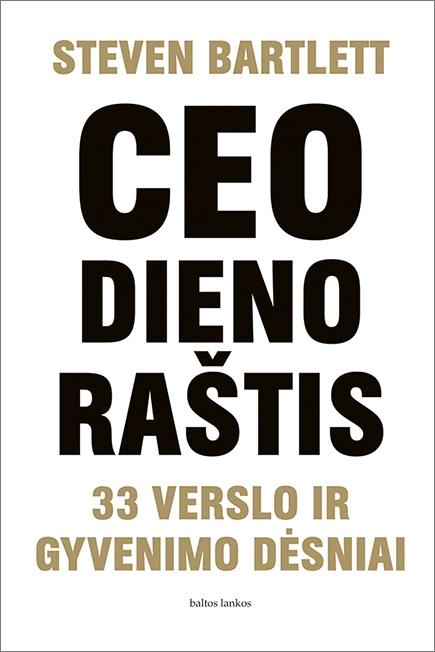 CEO dienoraštis 33 verslo ir gyvenimo dėsniai