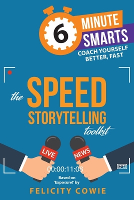 The Speed Storytelling Toolkit (6 Minute Smarts)