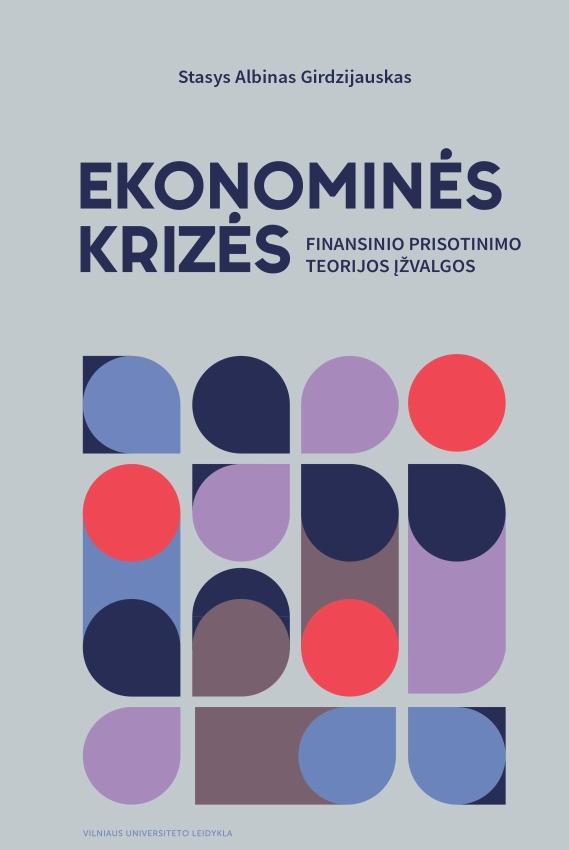 Ekonominės krizės: finansinio prisotinimo teorijos įžvalgos