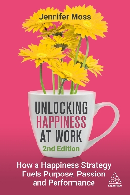Unlocking Happiness at Work; 2nd ed.