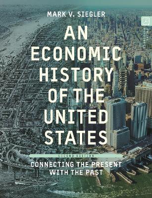 Economic History of the United States: Connecting the Present with the Past