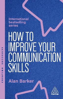How to Improve Your Communicat ion Skills; 7th ed.