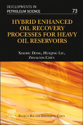 Hybrid Enhanced Oil Recovery Processes for Heavy Oil Reservoirs