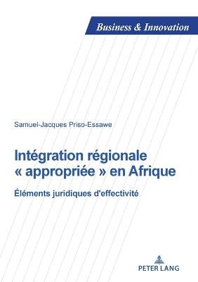 Intégration régionale « appropriée » en Afrique: Éléments juridiques d'effectivité