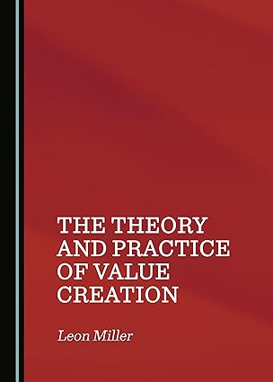 The Theory and Practice of Value Creation