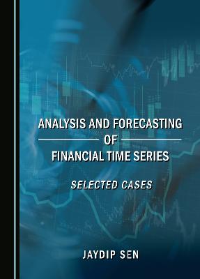 Analysis and Forecasting of Financial Time Series: Selected Cases