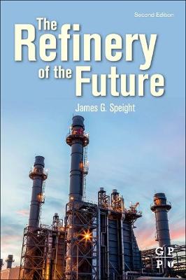 The Refinery of the Future