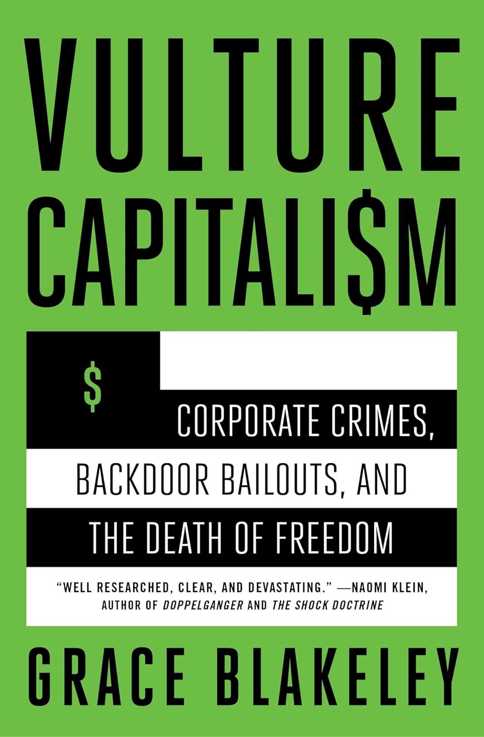 Vulture Capitalism: Corporate Crimes, Backdoor Bailouts, and the Death of Freedom