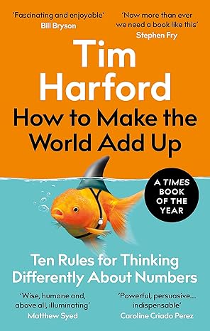 How to Make the World Add Up Ten Rules for Thinking Differe