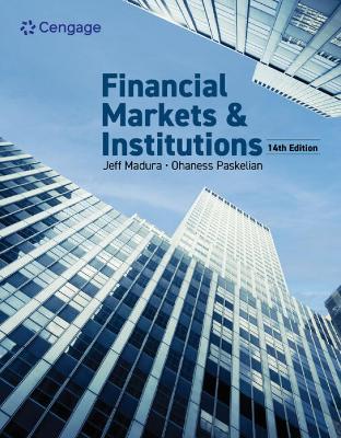Financial Markets & Institutio ns; 14th ed.