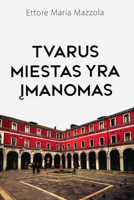 Tvarus miestas yra įmanomas