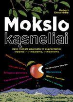 Mokslo kąsneliai : apie mokslą paprastai ir suprantamai visiems
