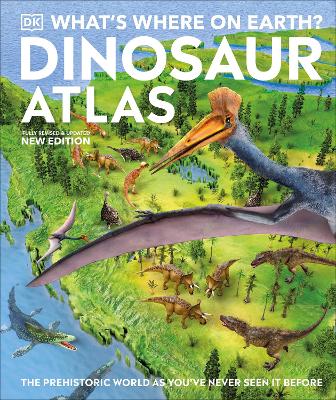 Dinosaur Atlas; What's Where on Earth?