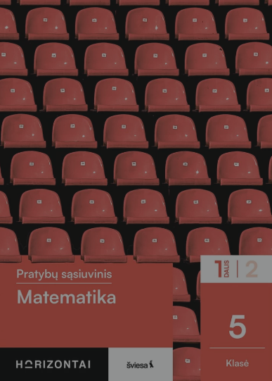 Matematika. Pratybų sąsiuvinis 5 klasei, 1 dalis, serija Horizontai