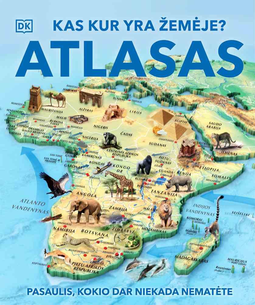 Kas kur yra Žemėje? Atlasas