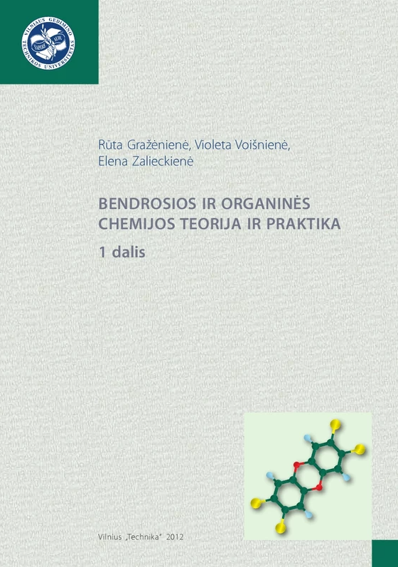 Bendrosios ir organinės chemijos teorija ir praktika. 1 dalis