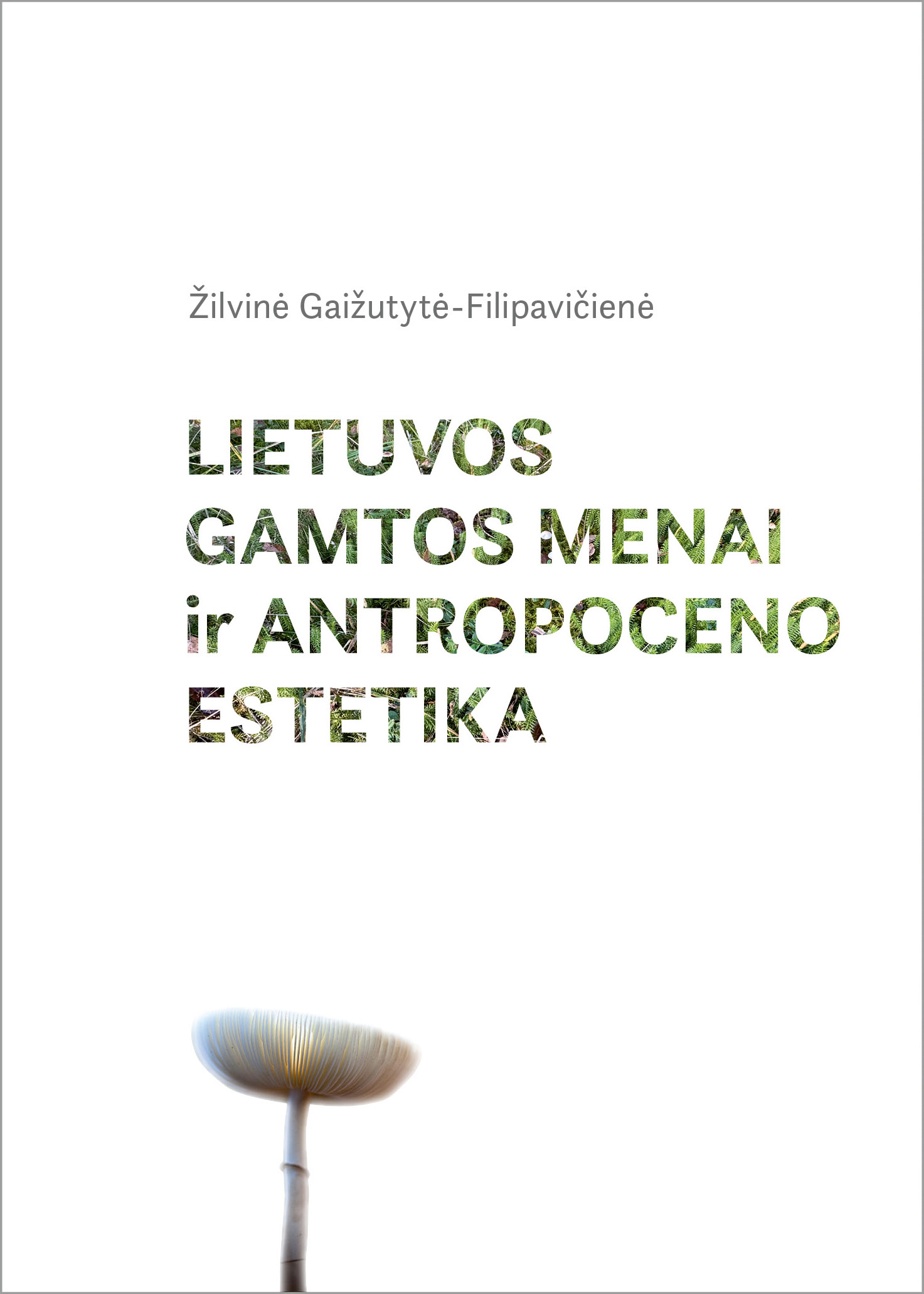Lietuvos gamtos menai ir antropoceno estetika