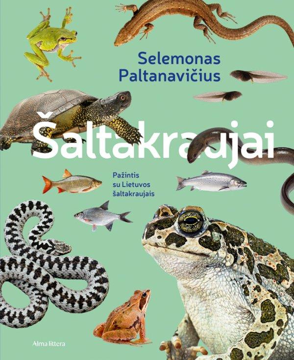 Šaltakraujai. Pažintis su Lietuvos šaltakraujais