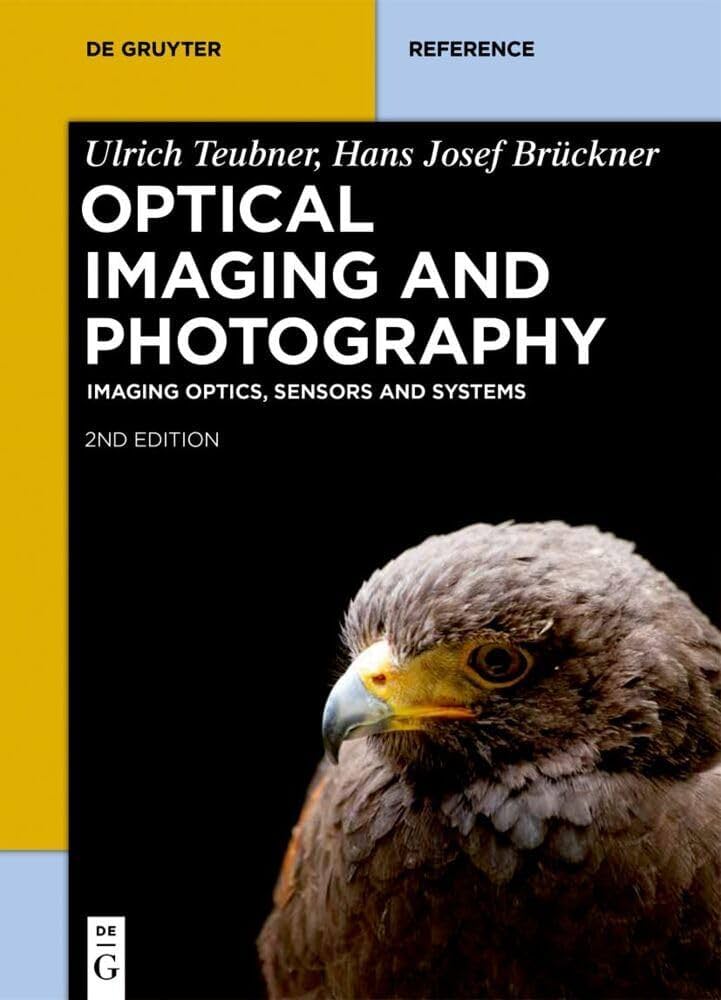 Optical Imaging and Photography: Imaging Optics, Sensors and