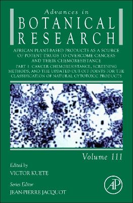 African Plant-Based Products as a Source of Potent Drugs to Overcome Cancers and their Chemoresistance