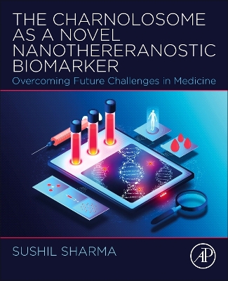 The Charnolosome as a Novel Nanothereranostic Biomarker