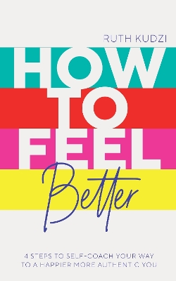 How to Feel Better