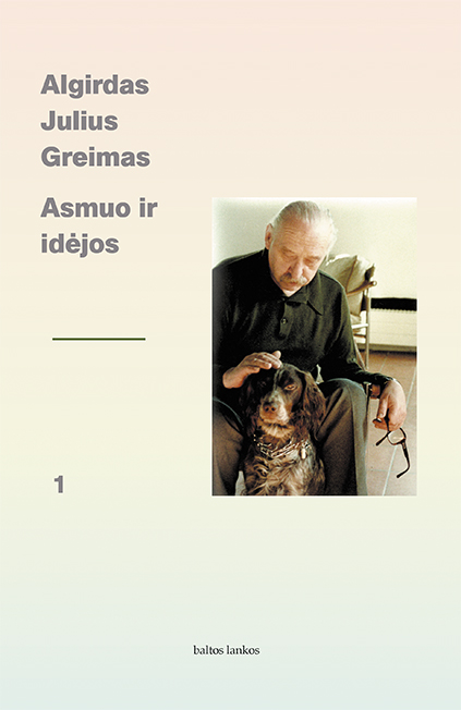Algirdas Julius Greimas.Asmuo ir idėjos 1 dalis