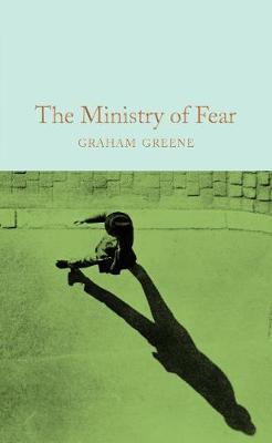 The Ministry of Fear (Macmillan Collector's Library)