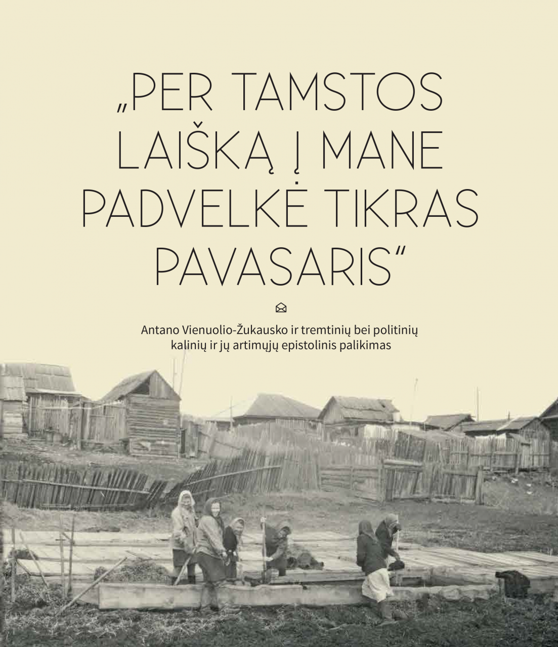 Per tamstos laišką į manepadvelkė tikras pavasaris