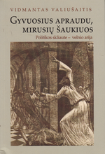 Gyvuosius apraudu, mirusių šaukiuos: politikos skliaute - velnio arija