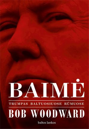 Baimė. Trumpas Baltuosiuose rūmuose