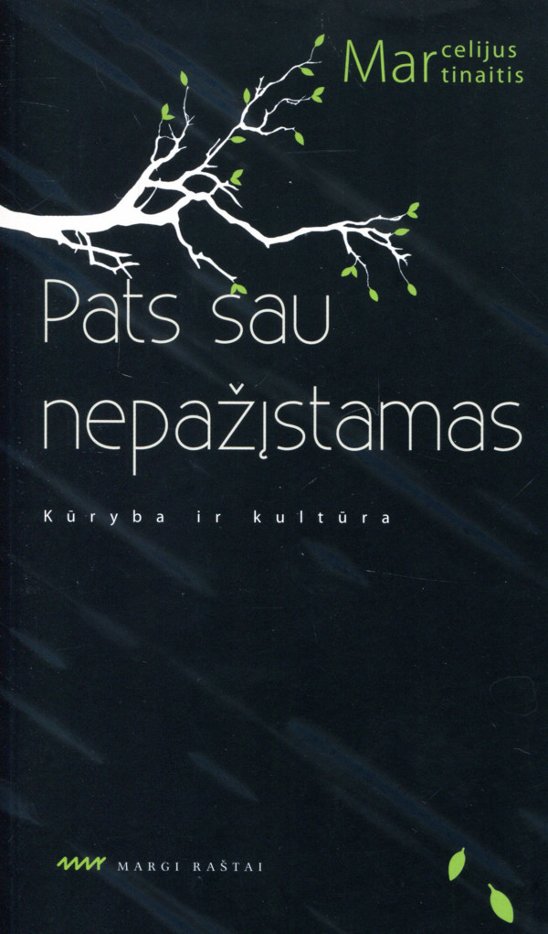 Pats sau nepažįstamas: kūrybair kultūra