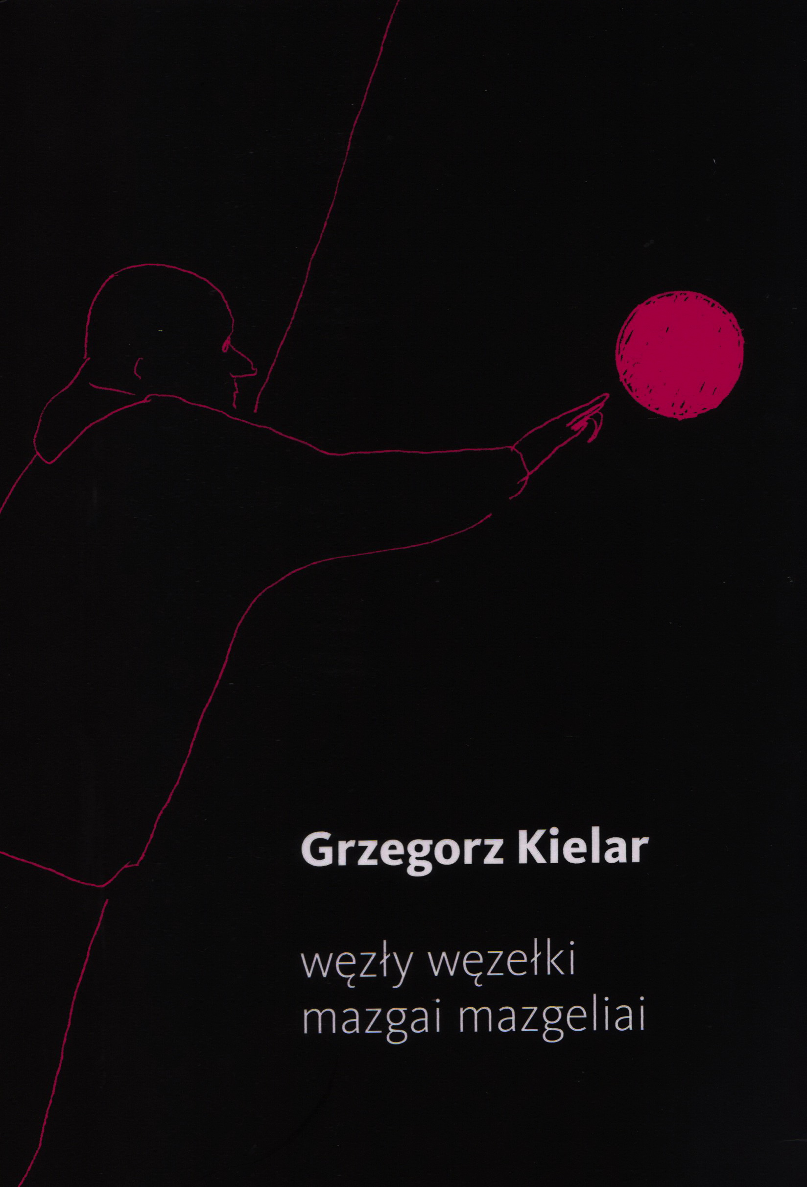 Mazgai mazgeliai/Wezly wezelki