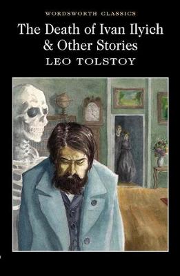 Death of Ivan Ilyich and Other Stories