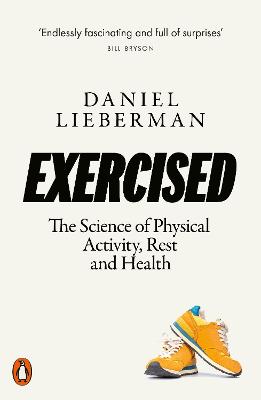 Exercised : The Science of Physical Activity, Rest & Health