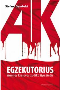 Egzekutorius. Armijoskrajovos žudiko išpažintis