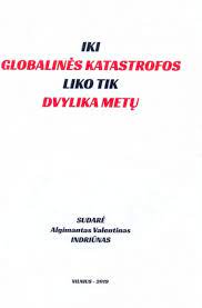 Iki globalinės katastrofos liko tik dvylika metų