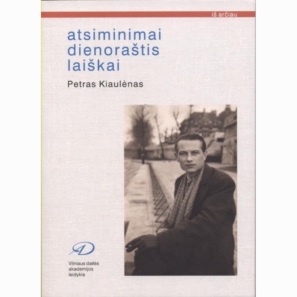Atsiminimai,dienoraštis, laiškai. Petras Kiaulėnas