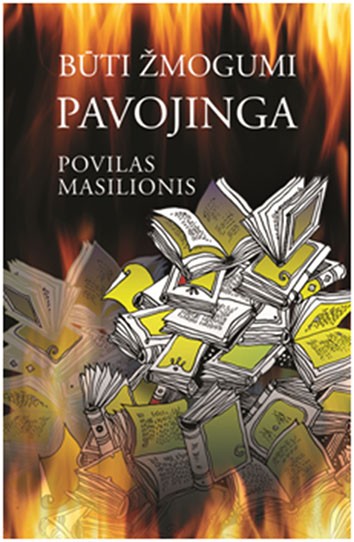 Būti žmogumi pavojinga
