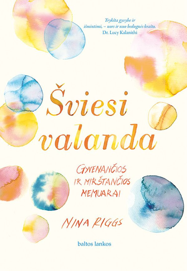 Šviesi valanda. Gyvenančios irmirštančios memuarai