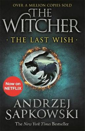 The Last Wish. Introducing the Witcher