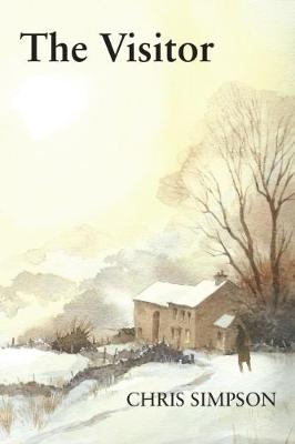 The Visitor. A Christmas Story of the Yorkshire Dales