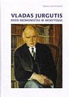 Vladas Jurgutis. Didis ekonomistas ir mokytojas