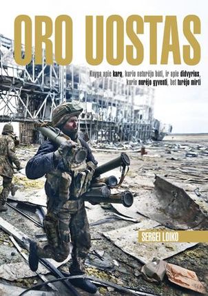 Oro uostas.Knyga apie karą,kurio eturėjo būti,ir apie didvyr
