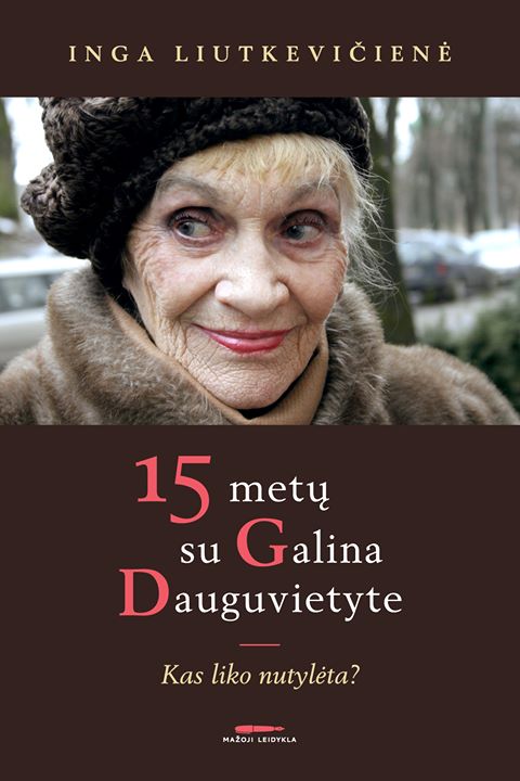 15 metų su Galina Dauguvietyte