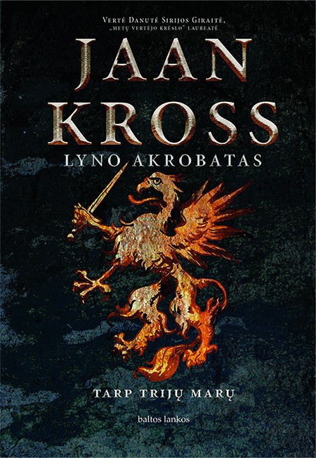 Lyno akrobatas. Tarp trijų marų