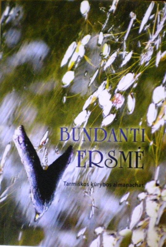 Bundanti versmė: tarmiškos kūrybos almanachas