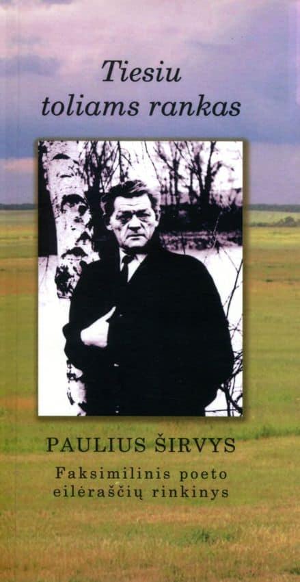 Tiesiu toliams rankas:eilėraščiai
