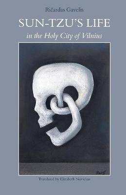 Sun Tzu's Life in the Holy City of Vilnius
