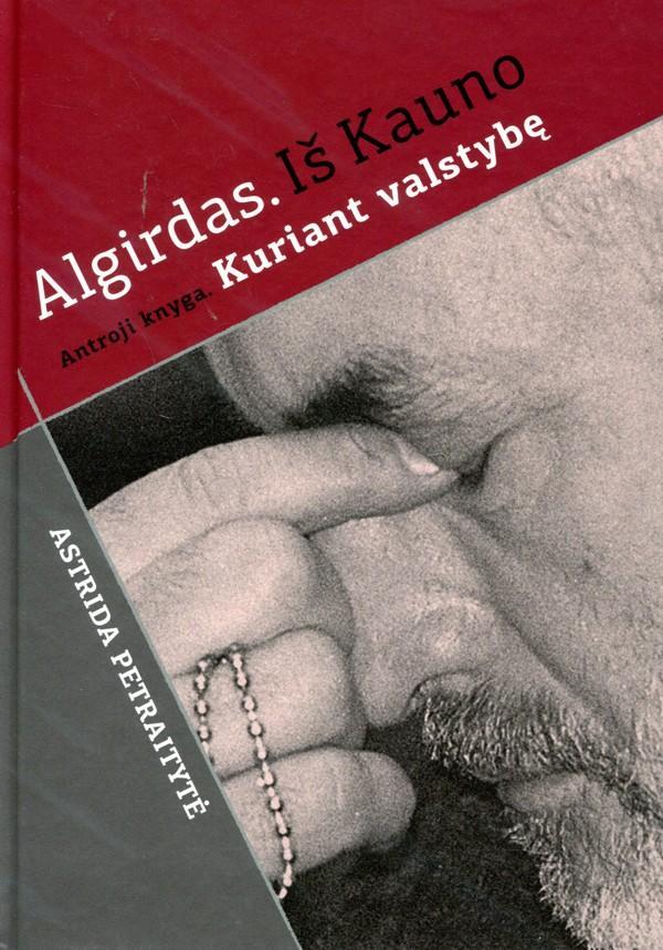 Algirdas. Iš Kauno. Kuriant valstybę
